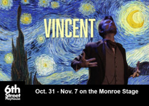 Vincent at 6th Street Playhouse