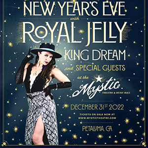 NYE with Royal Jelly Jive at Mystic Theatre