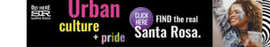 Discover urban culture in Santa Rosa - Out There Santa Rosa