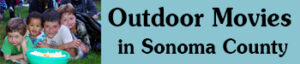 Outdoor movies in Sonoma County