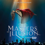 Masters of Illusion at Luther Burbank Center