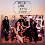 Death & Taxes Swing Band at the California