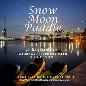 Snow Moon Paddle at The Floathouse Petaluma