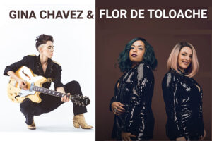 Gina Chavez & Flor De Toloache at Luther Burbank Center for the Arts
