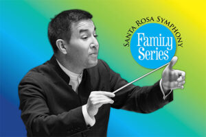 Santa Rosa Symphony Family Concert