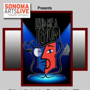 Lend me a Tenor - Sonoma Arts Live