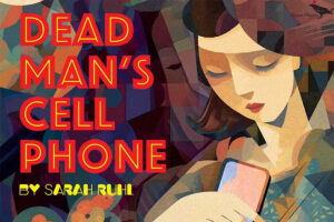 Dead Man's Cell Phone at Raven Performing Arts Theater