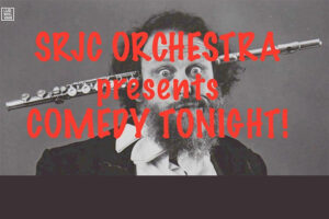 Fri: Comedy Tonight! SRJC Orchestra