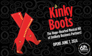 Kinky Boots at 6th Street Playhouse