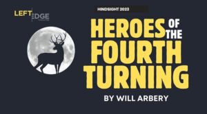 Heroes of the Fourth Turning Left Edge Theatre
