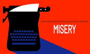 Misery at Cloverdale Performing Arts Center