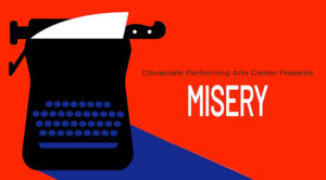 Misery at Cloverdale Performing Arts Center