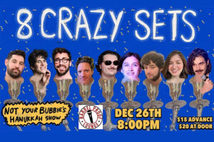 8 Crazy Sets – A Hanukkah Comedy Show at Barrel Proof Lounge