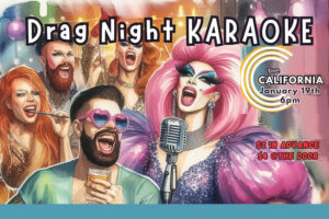 Drag Karaoke & Open Mic at California Theater