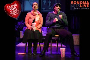 I Love You, You're Perfect, Now Change - Sonoma Arts Live