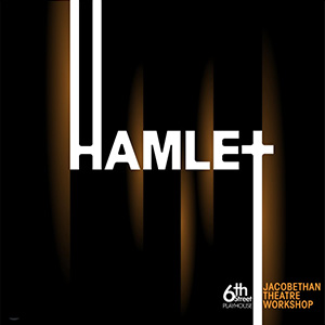 Hamlet at 6th Street Playhouse