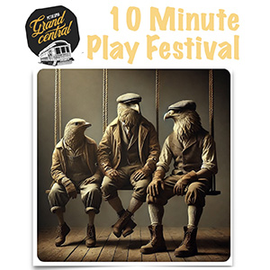 10 Minute Play Festival in Petaluma