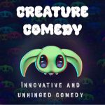 Creature Comedy at The California