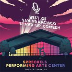 Best of San Francisco Comedy at Spreckels in Rohnert Park