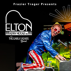 Kenny Metcalf as Elton John