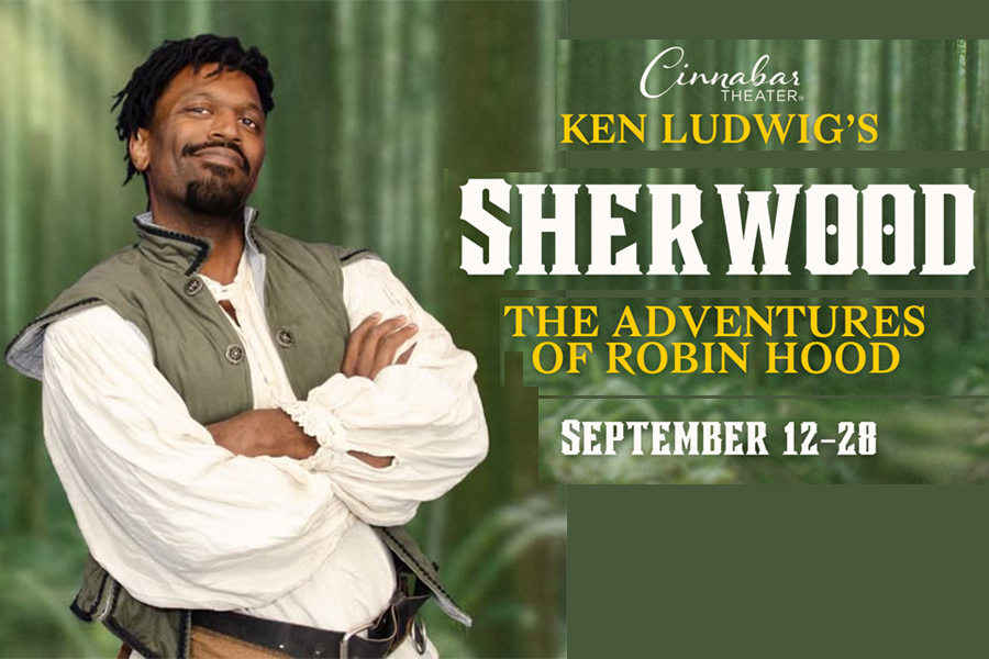 Fri-Sun: Sherwood: The Adventures of Robin Hood presented by Cinnabar Theater